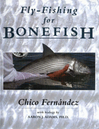 Fly-Fishing for Bonefish by Chico Fernandez